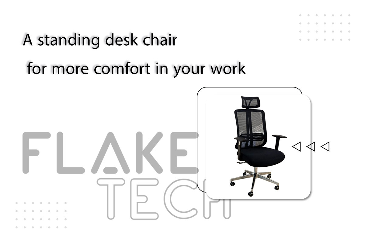 A standing desk chair for more comfort in your work